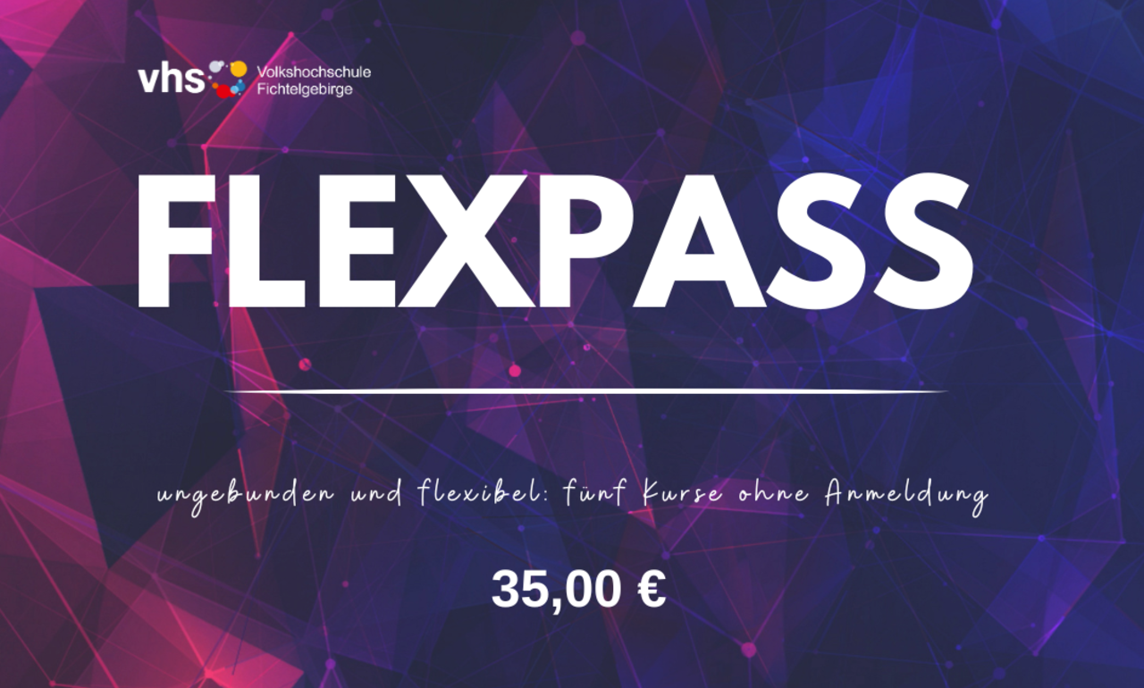 Unser Flexpass an der vhs Fichtelgebirge