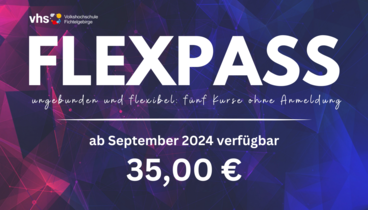 Flexpass - ungebunden und flexibel: fünf Kurse ohne Anmeldung